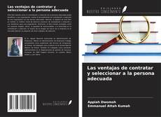 Copertina di Las ventajas de contratar y seleccionar a la persona adecuada