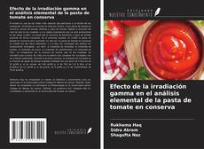 Copertina di Efecto de la irradiación gamma en el análisis elemental de la pasta de tomate en conserva