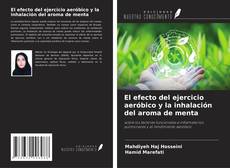 Borítókép a  El efecto del ejercicio aeróbico y la inhalación del aroma de menta - hoz
