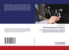 Bookcover of Thermodynamic Physics