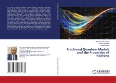 Borítókép a  Fractional Quantum Models and the Properties of Hadrons - hoz