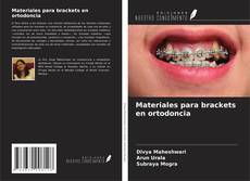Copertina di Materiales para brackets en ortodoncia