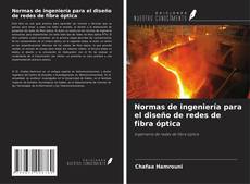 Copertina di Normas de ingeniería para el diseño de redes de fibra óptica