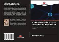 Buchcover von Ingénierie des interfaces structurelles adaptatives