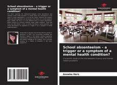Borítókép a  School absenteeism – a trigger or a symptom of a mental health condition? - hoz