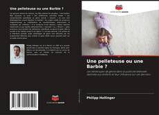 Buchcover von Une pelleteuse ou une Barbie ?