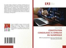 Couverture de CONSTITUTION CONGOLAISE À L'ÉPREUVE DU NUMÉRIQUE