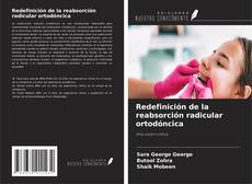 Copertina di Redefinición de la reabsorción radicular ortodóncica