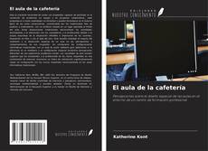 Buchcover von El aula de la cafetería