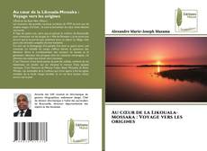 Buchcover von Au cœur de la Likouala-Mossaka : Voyage vers les origines