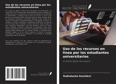 Copertina di Uso de los recursos en línea por los estudiantes universitarios