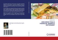 Bookcover of JOSE-BOOZ PAUL'S FINANCIAL MARKETS DICTIONARY
