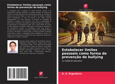 Estabelecer limites pessoais como forma de prevenção do bullying的封面