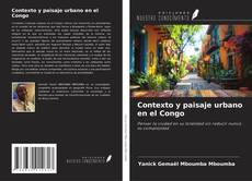Bookcover of Contexto y paisaje urbano en el Congo