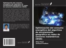 Copertina di Optimización del consumo energético del algoritmo de enrutamiento geográfico en redes de sensores inalámbricos (WSN)
