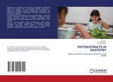 PHYTOEXTRACTS IN DENTISTRY kitap kapağı