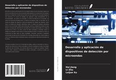 Bookcover of Desarrollo y aplicación de dispositivos de detección por microondas