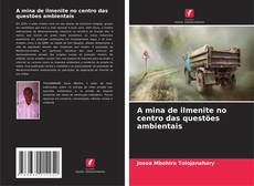 A mina de ilmenite no centro das questões ambientais的封面