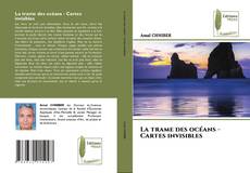 Capa do livro de La trame des océans - Cartes invisibles 