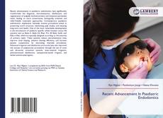 Borítókép a  Recent Advancement In Paediatric Endodontics - hoz