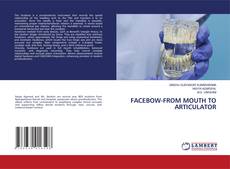 Bookcover of FACEBOW-FROM MOUTH TO ARTICULATOR