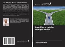 Borítókép a  Los dilemas de las semiperiferias - hoz