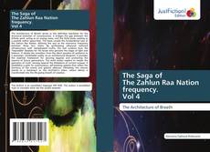 Copertina di The Saga of The Zahlun Raa Nation frequency. Vol 4