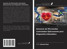 Bookcover of Sensores de Microondas Controlados Ópticamente para Diagnóstico Biomédico