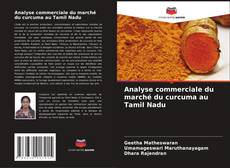 Portada del libro de Analyse commerciale du marché du curcuma au Tamil Nadu