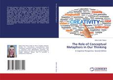 Borítókép a  The Role of Conceptual Metaphors in Our Thinking - hoz