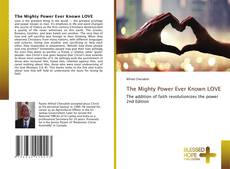 Portada del libro de The Mighty Power Ever Known LOVE