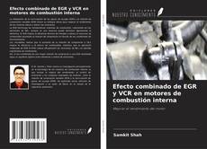 Copertina di Efecto combinado de EGR y VCR en motores de combustión interna