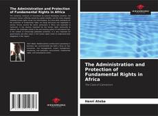 Borítókép a  The Administration and Protection of Fundamental Rights in Africa - hoz