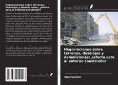 Buchcover von Negociaciones sobre terrenos, desalojos y demoliciones: ¿afecta esto al entorno construido?