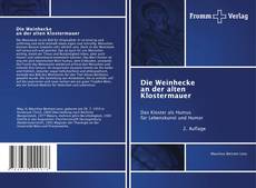 Capa do livro de Die Weinhecke an der alten Klostermauer 
