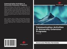 Bookcover of Communication Activities in University Extension Programs