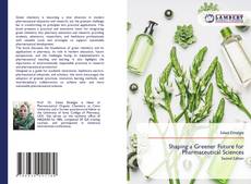 Borítókép a  Shaping a Greener Future for Pharmaceutical Sciences - hoz