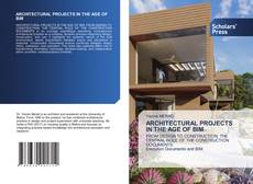 Buchcover von ARCHITECTURAL PROJECTS IN THE AGE OF BIM