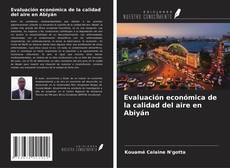 Bookcover of Evaluación económica de la calidad del aire en Abiyán
