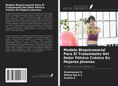 Couverture de Modelo Biopsicosocial Para El Tratamiento Del Dolor Pélvico Crónico En Mujeres Jóvenes