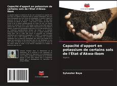 Capacité d'apport en potassium de certains sols de l'État d'Akwa-Ibom kitap kapağı