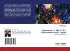 Bookcover of Mathematical Models for Epidemiology and Ecology