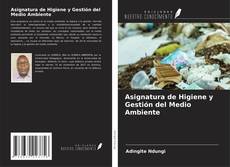 Bookcover of Asignatura de Higiene y Gestión del Medio Ambiente