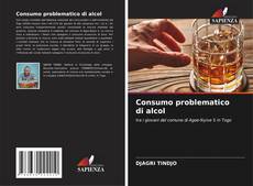 Bookcover of Consumo problematico di alcol