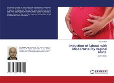Bookcover of Induction of labour with Misoprostol by vaginal route