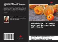 Couverture de Ecophysiology of Physalis peruviana L. subjected to salicylic acid