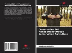 Обложка Conservation Soil Management through Conservation Agriculture