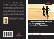 Borítókép a  A Socio-Historical Analysis of the Senegalese Basketball Federation - hoz