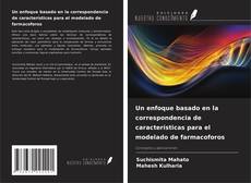 Copertina di Un enfoque basado en la correspondencia de características para el modelado de farmacoforos