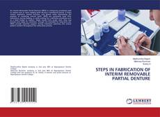 Portada del libro de STEPS IN FABRICATION OF INTERIM REMOVABLE PARTIAL DENTURE